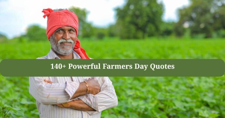 Powerful Farmers Day Quotes
