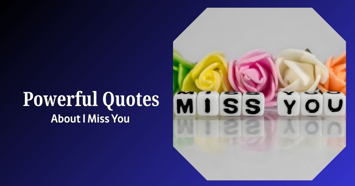 Powerful I Miss You Quotes