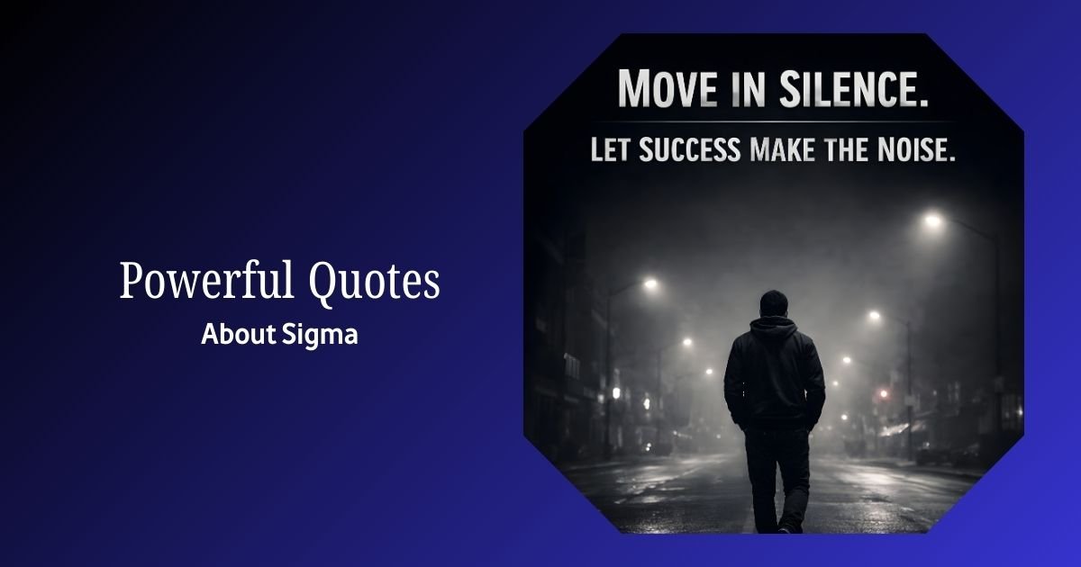 Powerful Sigma Quotes