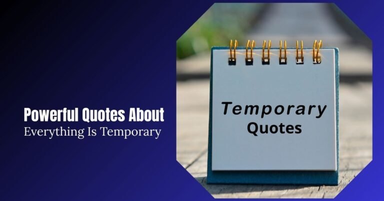 Powerful Temporary Quotes