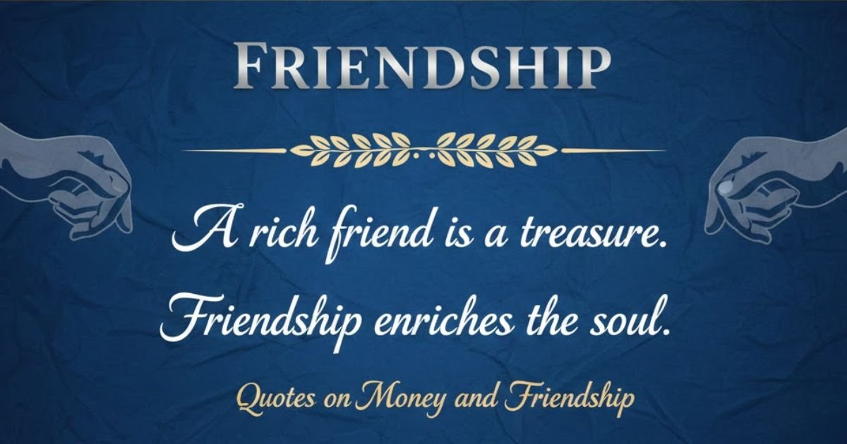Quotes About Money And Friendship