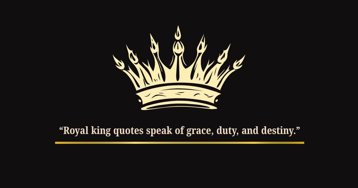 Royal King Quotes