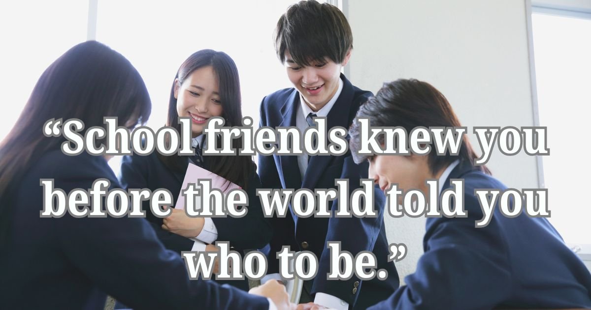 Amazing School Memories Quotes