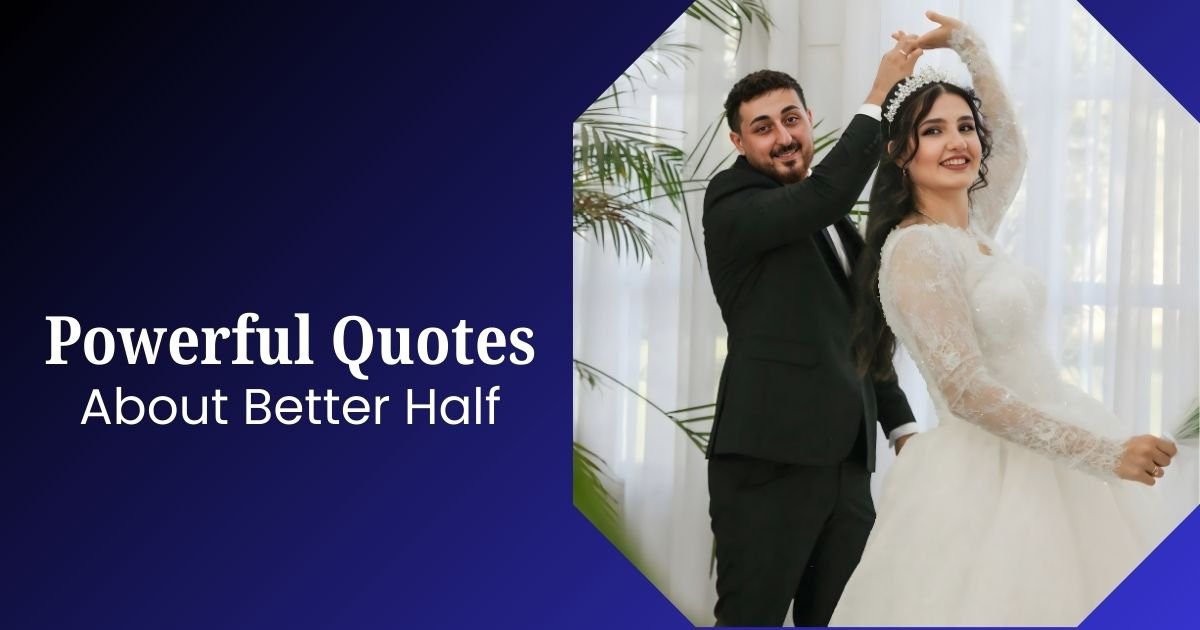Better Half Quotes