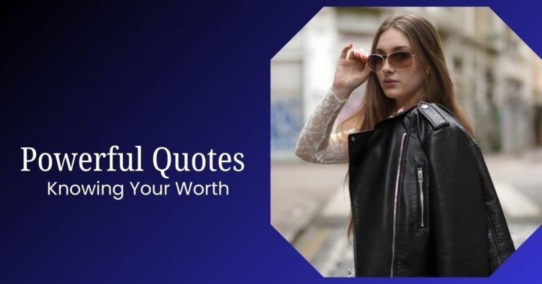 Knowing Your Worth Quotes