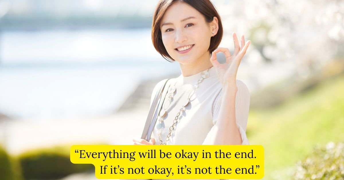 Positive Everything Will Be OK Quotes