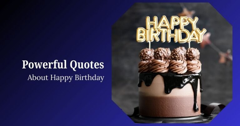 Powerful Happy Birthday Quotes