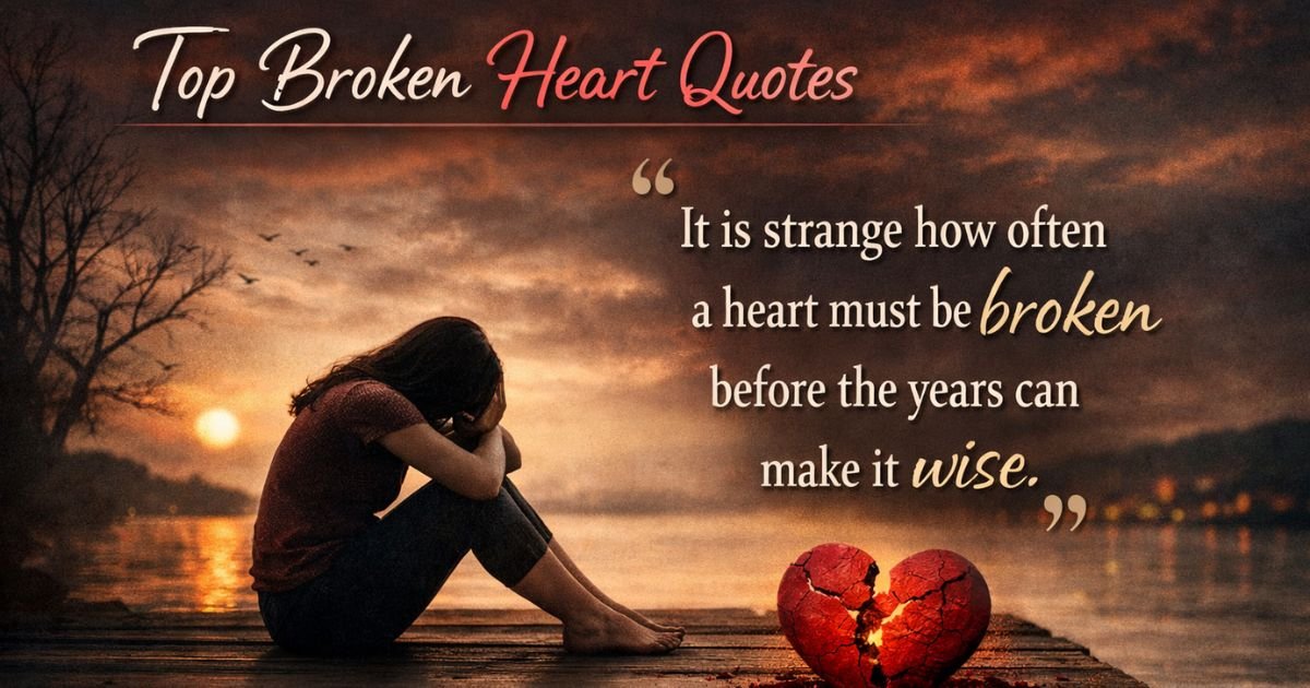 Top Broken Heart Quotes