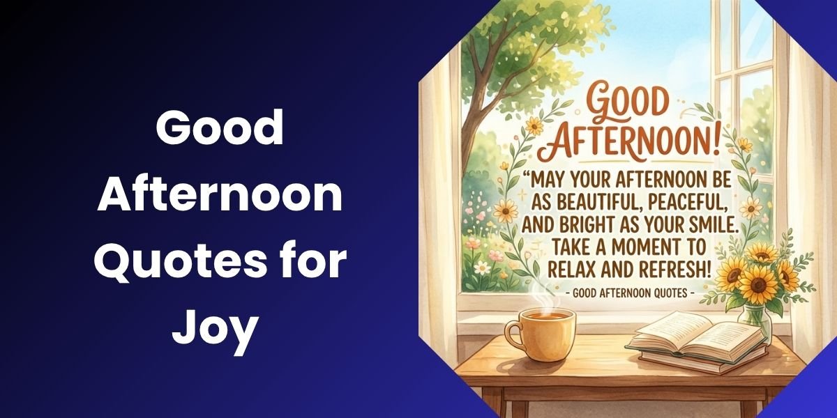 Good Afternoon Quotes