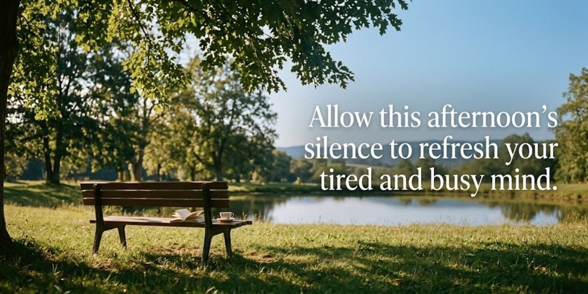 Peaceful Afternoon Quotes